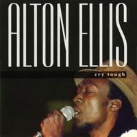Alton Ellis - Cry Tough